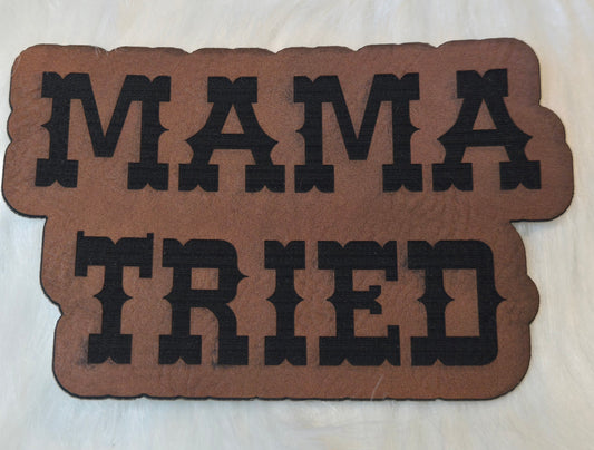 Mama Tried Leatherette Patch w/ Richardson 112 Trucker Hat